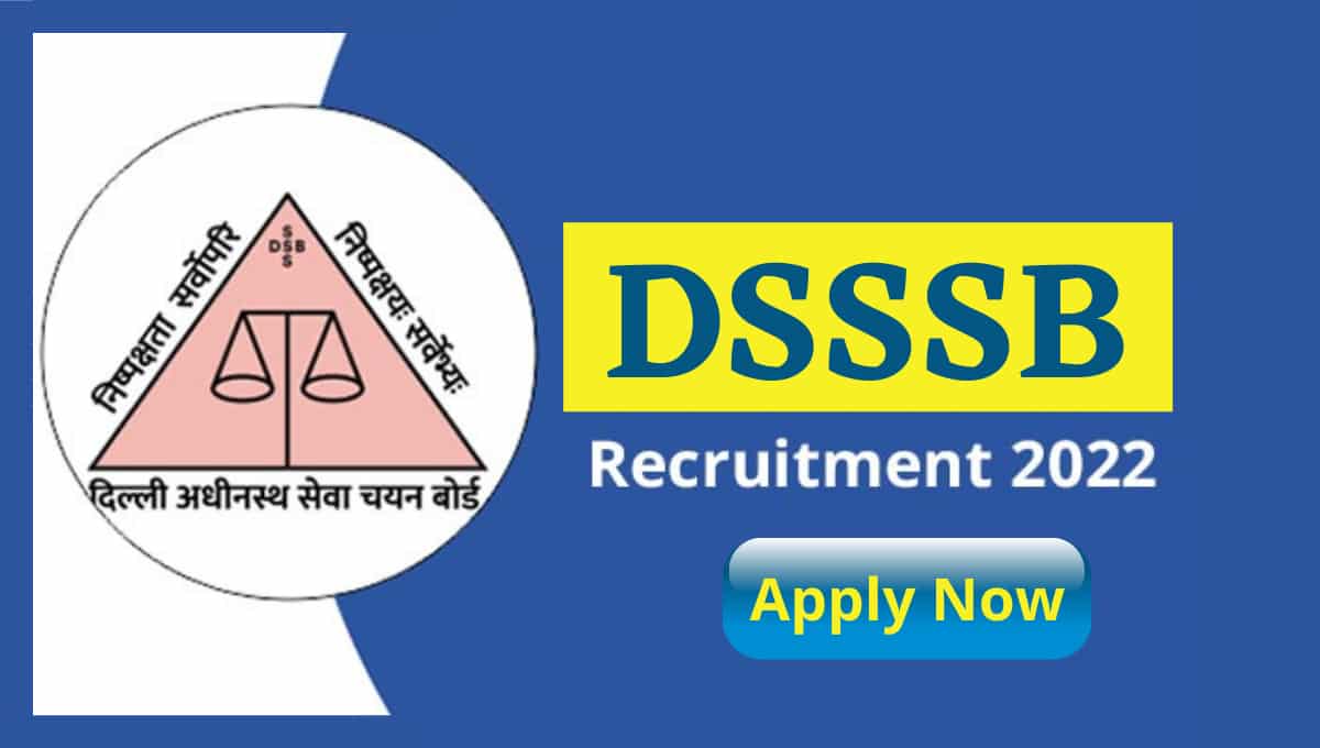 DSSSB Recruitment 2022 Apply Online 632 पद यहां से करें आवेदन - JMD Study